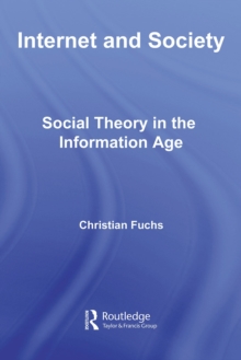 Internet and Society : Social Theory in the Information Age