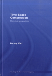 Time-Space Compression : Historical Geographies