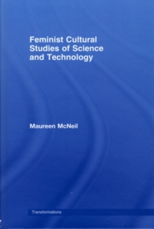 Feminist Cultural Studies of Science and Technology