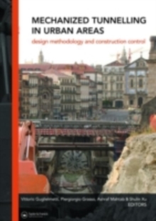 Mechanized Tunnelling in Urban Areas : Design methodology and construction control