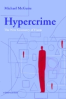 Hypercrime : The New Geometry of Harm