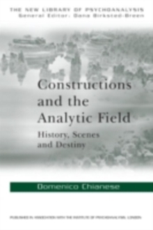 Constructions and the Analytic Field : History, Scenes and Destiny