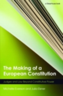 The Making of a European Constitution : Judges and Law Beyond Constitutive Power