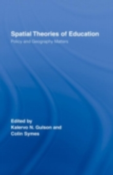 Spatial Theories of Education : Policy and Geography Matters