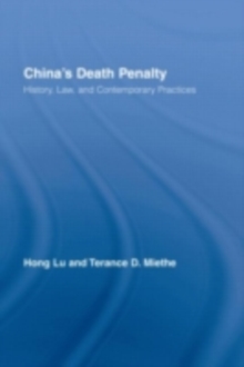 China's Death Penalty : History, Law and Contemporary Practices