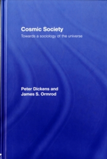 Cosmic Society : Towards a Sociology of the Universe