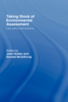 Taking Stock of Environmental Assessment : Law, Policy and Practice