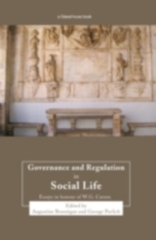 Governance and Regulation in Social Life : Essays in Honour of W.G. Carson