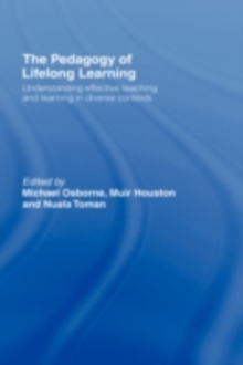 The Pedagogy of Lifelong Learning : Understanding Effective Teaching and Learning in Diverse Contexts