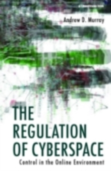 The Regulation of Cyberspace : Control in the Online Environment