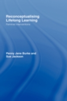 Reconceptualising Lifelong Learning : Feminist Interventions