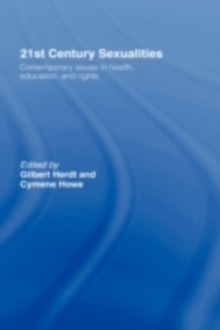 21st Century Sexualities : Contemporary Issues in Health, Education, and Rights