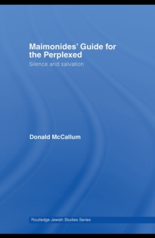 Maimonides' Guide for the Perplexed: Silence and Salvation