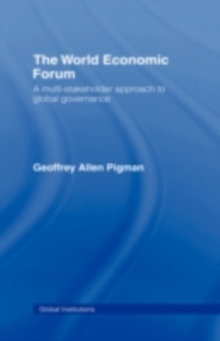 The World Economic Forum : A Multi-Stakeholder Approach to Global Governance