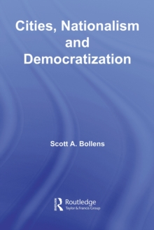 Cities, Nationalism and Democratization