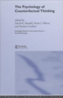 The Psychology of Counterfactual Thinking
