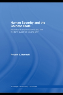 Human Security and the Chinese State : Historical Transformations and the Modern Quest for Sovereignty