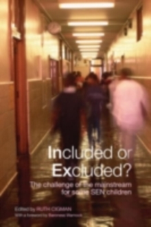 Included or Excluded? : The Challenge of the Mainstream for Some SEN Children