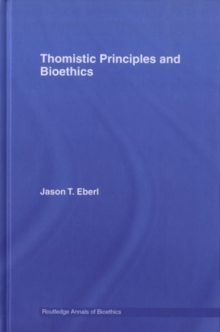 Thomistic Principles and Bioethics