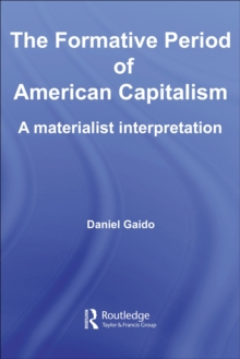 The Formative Period of American Capitalism : A Materialist Interpretation