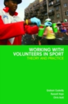 Working with Volunteers in Sport : Theory and Practice