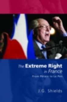 The Extreme Right in France : From Petain to Le Pen