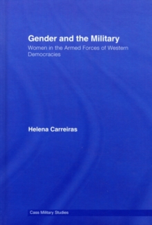 Gender and the Military : Women in the Armed Forces of Western Democracies