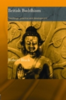 British Buddhism : Teachings, Practice and Development