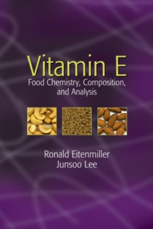 Vitamin E : Food Chemistry, Composition, and Analysis