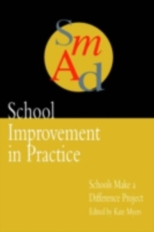 School Improvement In Practice : Schools Make A Difference - A Case Study Approach