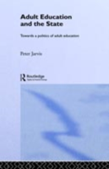 Adult Education and the State : Towards a Politics of Adult Education