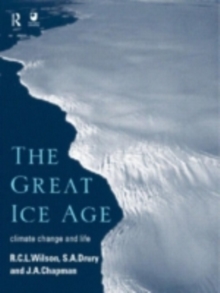 The Great Ice Age : Climate Change and Life