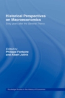 Historical Perspectives on Macroeconomics : Sixty Years After the 'General Theory'