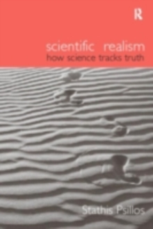 Scientific Realism : How Science Tracks Truth