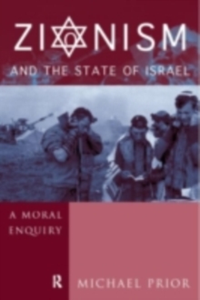 Zionism and the State of Israel : A Moral Inquiry