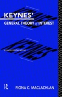 Keynes' General Theory of Interest : A Reconsideration