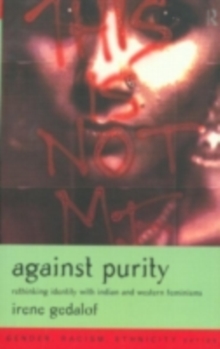 Against Purity : Rethinking Identity with Indian and Western Feminisms