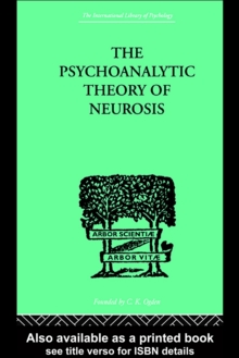 The Psychoanalytic Theory of Neurosis