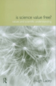 Is Science Value Free? : Values and Scientific Understanding