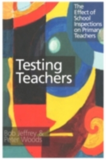 Testing Teachers : The Effects of Inspections on Primary Teachers