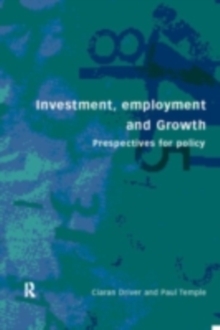 Investment, Growth and Employment : Perspectives for Policy