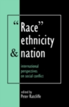 "Race", Ethnicity And Nation : International Perspectives On Social Conflict