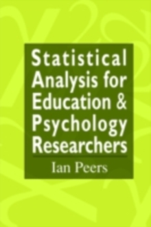 Statistical Analysis for Education and Psychology Researchers : Tools for researchers in education and psychology