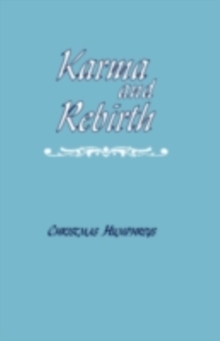 Karma and Rebirth : The Karmic Law of Cause and Effect