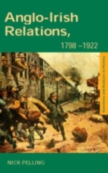 Anglo-Irish Relations : 1798-1922