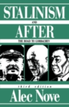 Stalinism and After : The Road to Gorbachev