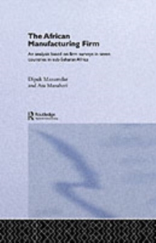 The African Manufacturing Firm : An Analysis Based on Firm Studies in Sub-Saharan Africa