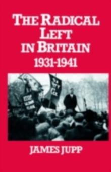 The Radical Left in Britain : 1931-1941