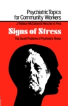 Signs of Stress : The Social Problems of Psychiatric Illness