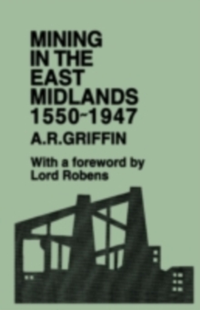 Mining in the East Midlands 1550-1947